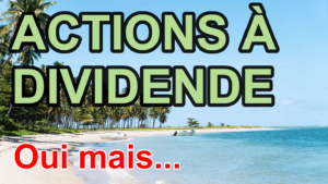 Lire la suite à propos de l’article Actions à Dividende: Ce qu&rsquo;on ne vous dit pas toujours !